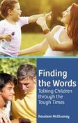 Finding the Words: Talking Children Through the Tough Times image