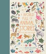 A World Full of Animal Stories UK: 50 favourite animal folk tales, myths and legends image