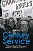 A Century of Service: A History of the Irish Nurses and Midwives Organisation, 1919-2019 image