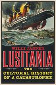 Lusitania: The Cultural History of a Catastrophe image