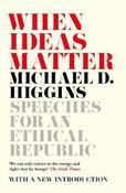 When Ideas Matter: Speeches for an Ethical Republic image