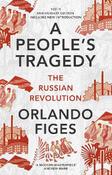 A People's Tragedy: The Russian Revolution - Centenary Edition with New Introduction image