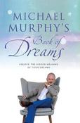 Michael Murphy's Book of Dreams: Unlock the Hidden Meaning of your Dreams image