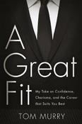 A Great Fit: My Take on Confidence, Charisma, and the Career That Suits You Best image