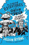 The Accidental Adventures of Onion O'Brien: The Secret Scientist image