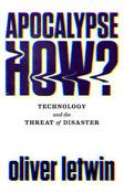 Apocalypse How?: Technology and the Threat of Disaster image