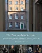 Best Address in Town: Henrietta Street, Dublin and its first residents (1730-1780)