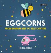 Eggcorns: From Bumbum Bees to Jellycopters image