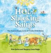 Holy Shocking Saints! - The Extraordinary Lives of Twelve Irish Saints image