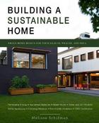 Building a Sustainable Home: Practical Green Design Choices for Your Health, Wealth, and Soul image