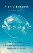 Exhale: How to Use Breathwork to Find Calm, Supercharge Your Health and Perform at Your Best image