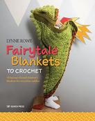 Fairytale Blankets to Crochet : 10 Fantasy-Themed Children's Blankets for Storytime Cuddles image