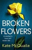 Broken Flowers: an unputdownable psychological thriller image
