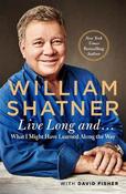 Live Long and . . .: What I Learned Along the Way ***EXPORT ED image
