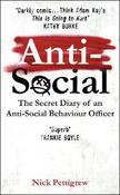 Anti-social: The Secret Diary Of An Anti-social Behaviour Officer ***export image