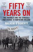 Fifty Years On: The Troubles and the Struggle for Change in Northern Ireland image