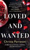Loved and Wanted: A Memoir of Choice, Children, and Womanhood ***EXP image