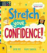 Stretch Your Confidence!: Discover What You Can Do! image