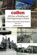 Collen 200 Years of Building and Civil Engineering in Ireland: A History of the Collen Family Business, 1810-2010 image