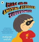 Isaac and His Amazing Asperger Superpowers! image