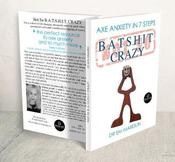 BATSHIT Not So Crazy: Axe Anxiety in Seven Steps image