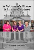 A Woman's Place is in the Cabinet: Women Ministers in Irish Governments 1919 - 2019
