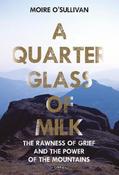 A Quarter Glass of Milk: The rawness of grief and the power of the mountains image