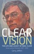 Clear Vision: The Life And Legacy Of Noel Clear image
