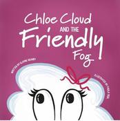 Chloe Cloud and the Friendly Fog