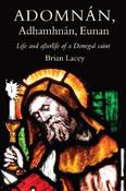 Adomnan, Adhamhnan, Eunan: Life and afterlife of a Donegal Saint image