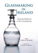 Glassmaking in Ireland: from the Medieval to the Contemporary image