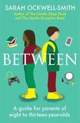 Between : A guide for parents of eight to thirteen-year-olds image