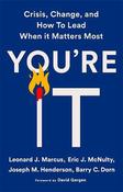 You're It: Crisis, Change, and How to Lead When It Matters Most image