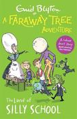 A Faraway Tree Adventure: The Land of Silly School: Colour Short Stories image