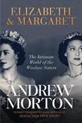Elizabeth &amp; Margaret : The Intimate World of the Windsor Sisters image
