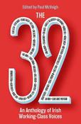 The 32: An Anthology of Irish Working-Class Voices image