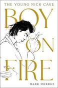 Boy on Fire: The Young Nick Cave image
