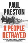 A People Betrayed: A History of Corruption, Political Incompetence and Social Division in Modern Spain 1874-2018 image