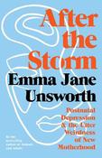 After the Storm: Postnatal Depression and the Utter Weirdness of New Motherhood image