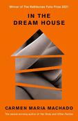 In the Dream House: A Memoir image