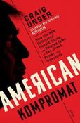 American Kompromat: how the KGB cultivated Donald Trump and related tales of sex, greed, power, and treachery image