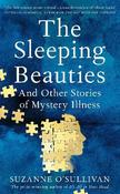 The Sleeping Beauties : And Other Stories Of Mystery Illness image
