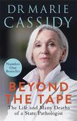 Beyond the Tape: The Life and Many Deaths of a State Pathologist image