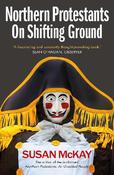 Northern Protestants - On Shifting Grounds image