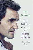 The Master : The Brilliant Career of Roger Federer image