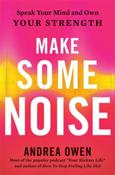 Make Some Noise: Speak Your Mind and Own Your Strength image