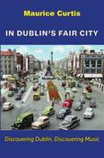 In Dublin’s Fair City: Discovering Dublin, Discovering Music image