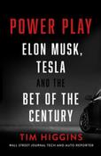Power Play : Elon Musk, Tesla, And The Bet Of The Century image