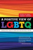 A Positive View of LGBTQ: Embracing Identity and Cultivating Well-Being image