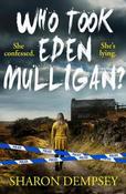 Who Took Eden Mulligan? image